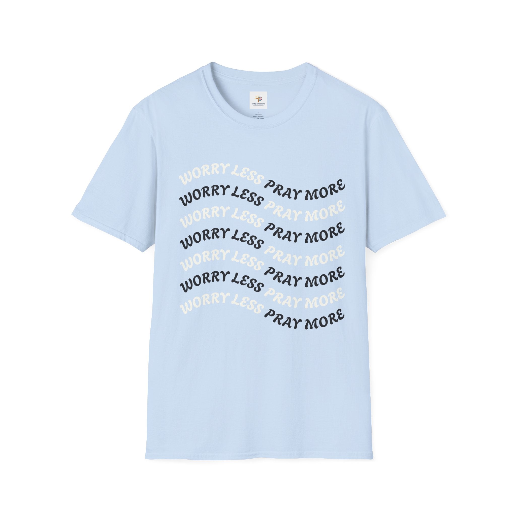 Faith Quote T-Shirt — "Worry Less Pray More”