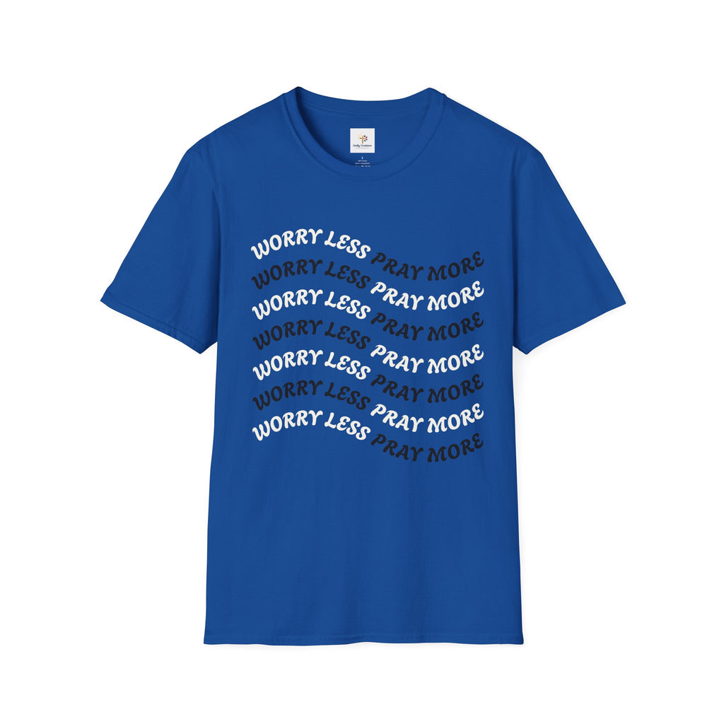 Faith Quote T-Shirt — "Worry Less Pray More”