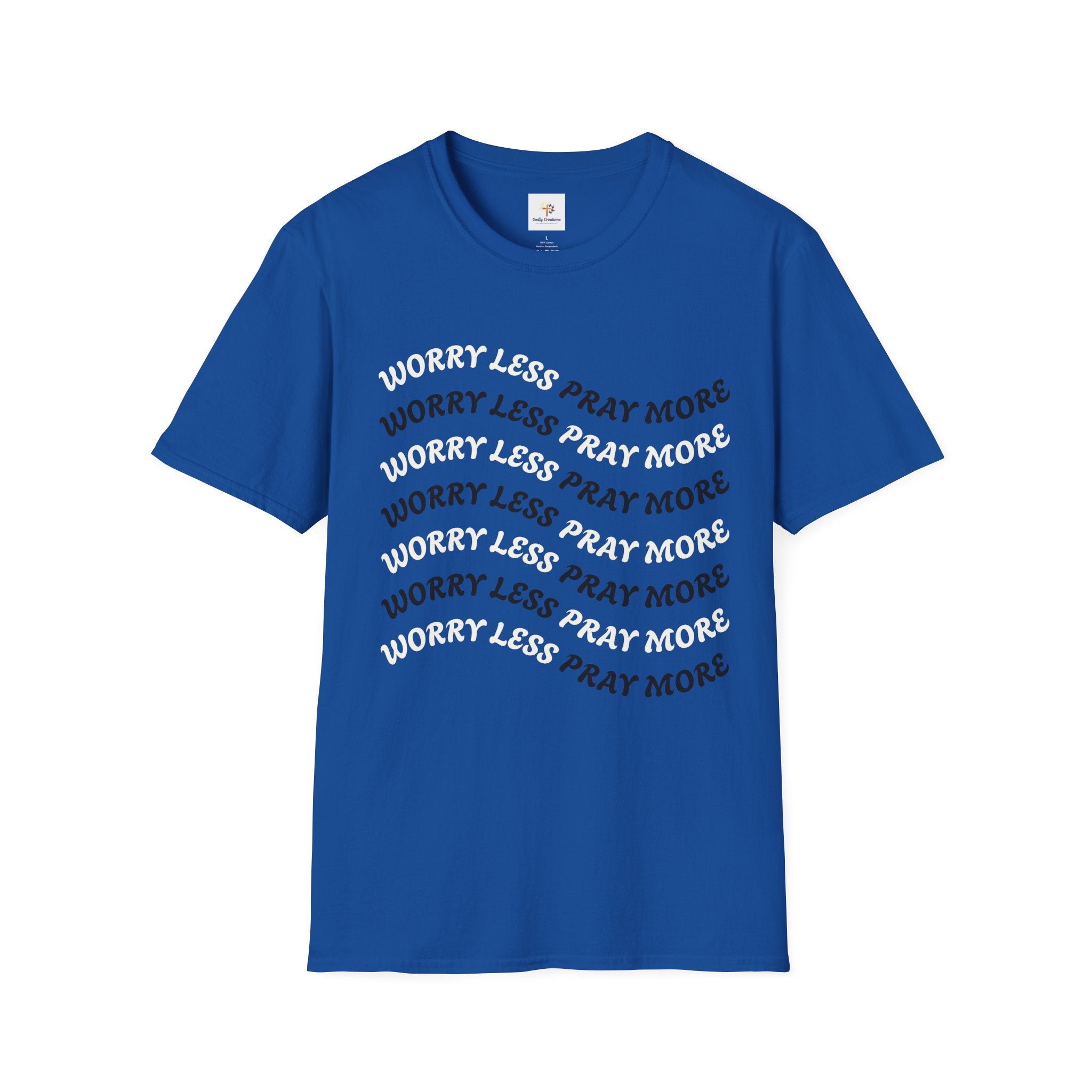 Faith Quote T-Shirt — "Worry Less Pray More”