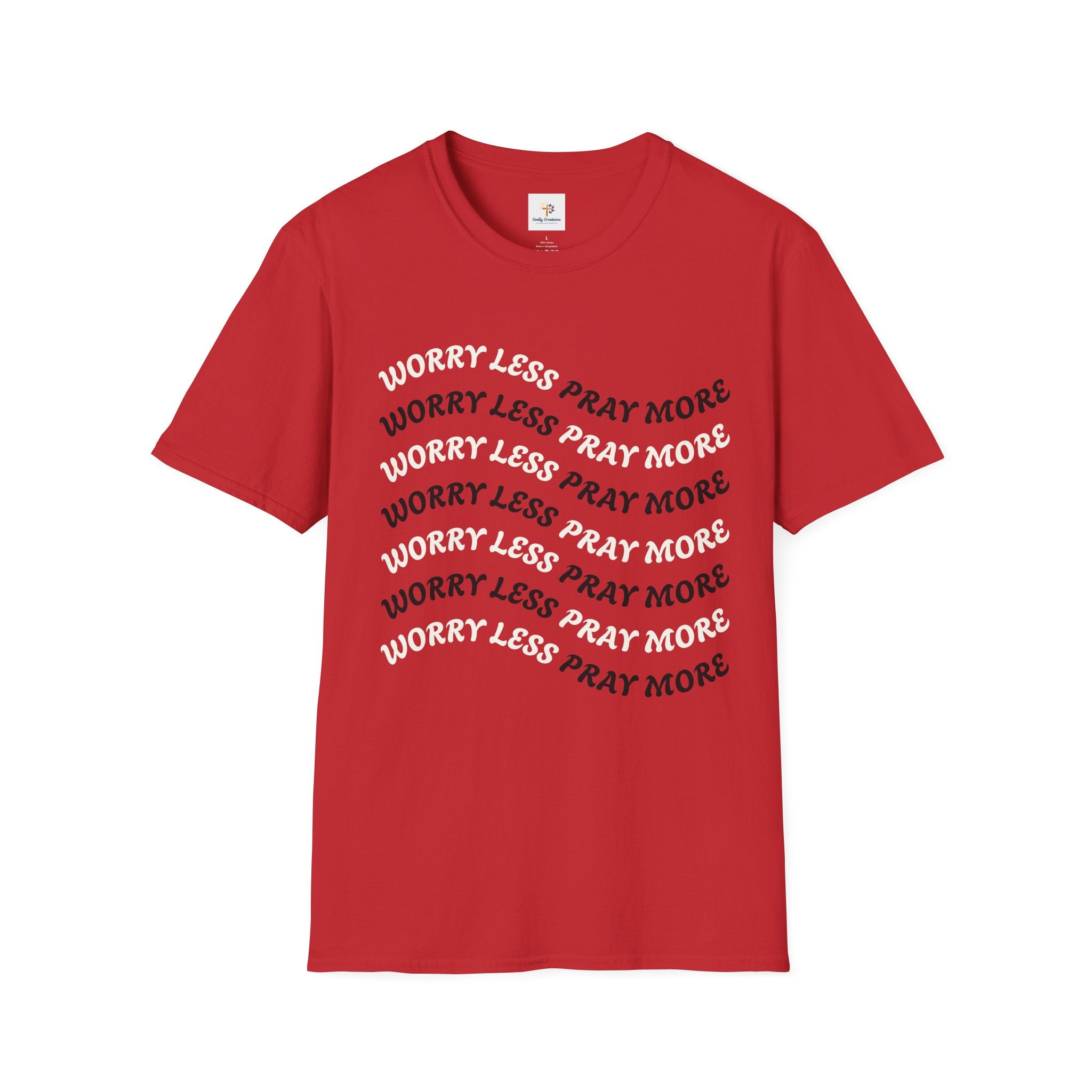 Faith Quote T-Shirt — "Worry Less Pray More”