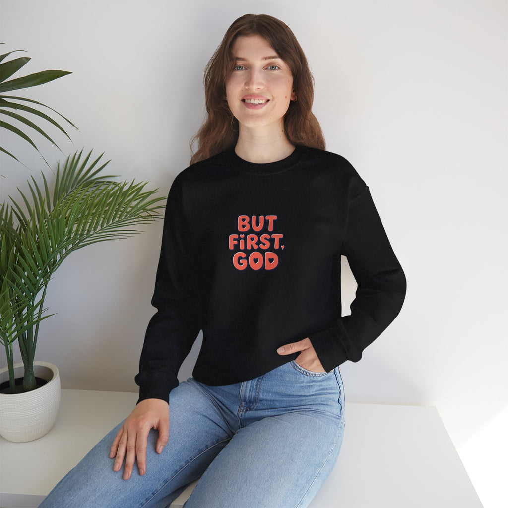 Crewneck Sweatshirt — "But First, God" Retro Script Christian Faith Pullover