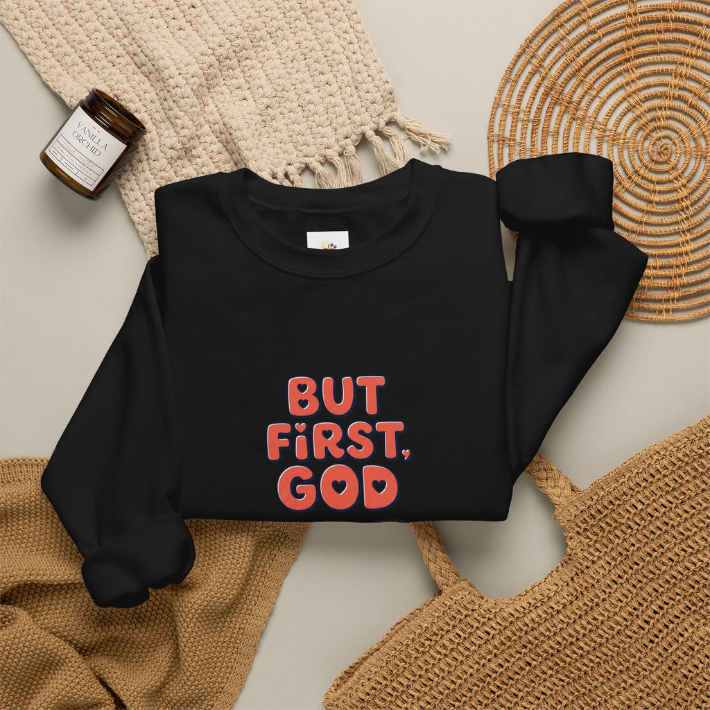Crewneck Sweatshirt — "But First, God" Retro Script Christian Faith Pullover